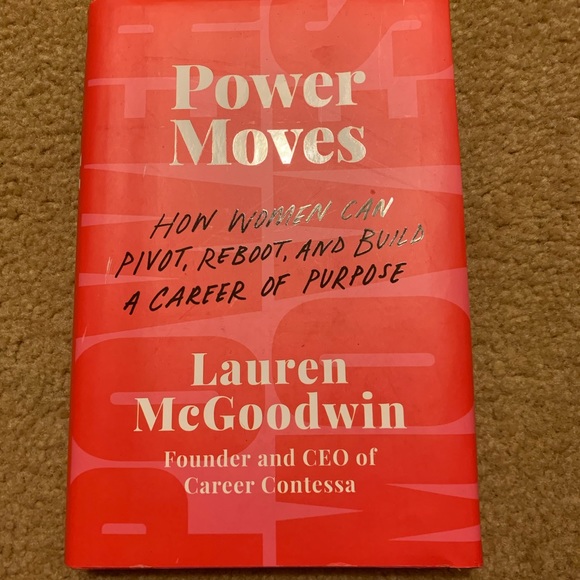 Power Moves Hard Cover How Women Can Pivot, Reboot, & Build a Career of Purpose - Picture 1 of 3